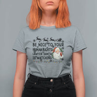 Funny Human Rights Lawyer Christmas Santa Is Watching Gift T Shirt For Women - Wonder Print Shop