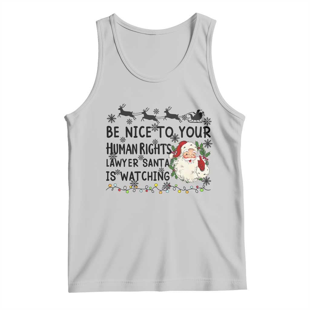 Funny Human Rights Lawyer Christmas Santa Is Watching Gift Tank Top - Wonder Print Shop