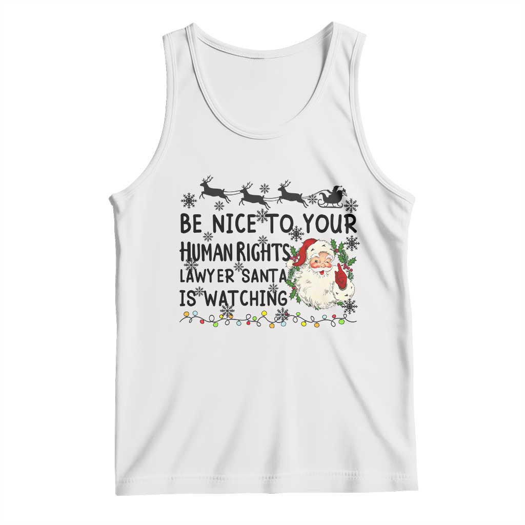 Funny Human Rights Lawyer Christmas Santa Is Watching Gift Tank Top - Wonder Print Shop