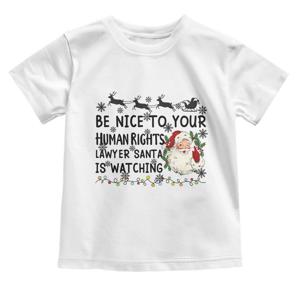 Funny Human Rights Lawyer Christmas Santa Is Watching Gift Toddler T Shirt - Wonder Print Shop