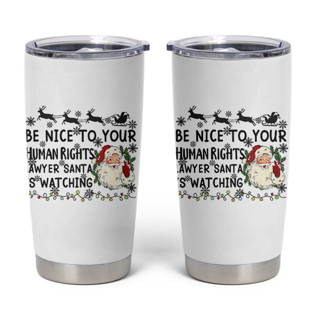 Funny Human Rights Lawyer Christmas Santa Is Watching Gift Tumbler Cup - Wonder Print Shop