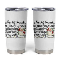 Funny Human Rights Lawyer Christmas Santa Is Watching Gift Tumbler Cup - Wonder Print Shop