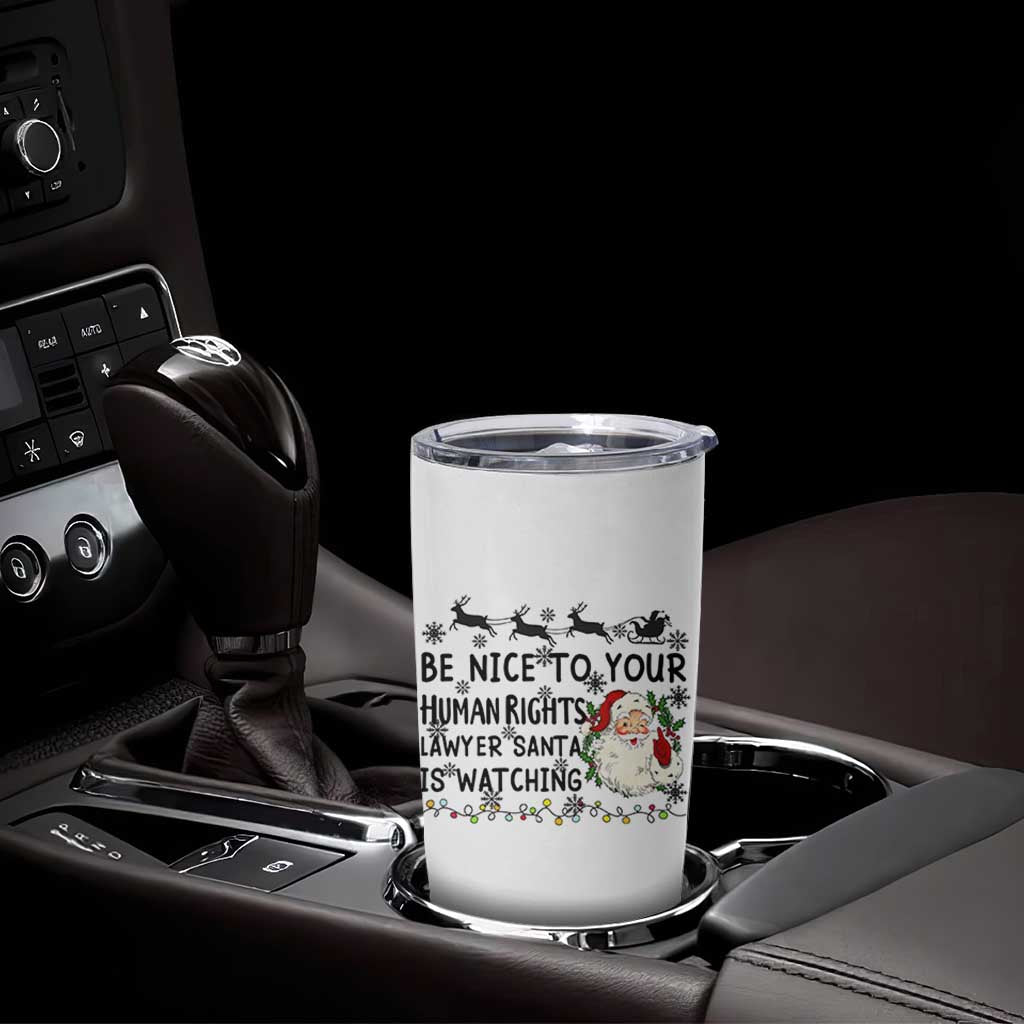 Funny Human Rights Lawyer Christmas Santa Is Watching Gift Tumbler Cup - Wonder Print Shop
