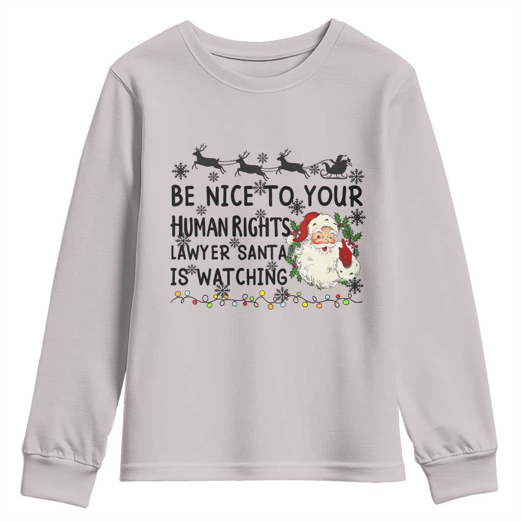 Funny Human Rights Lawyer Christmas Santa Is Watching Gift Youth Sweatshirt - Wonder Print Shop