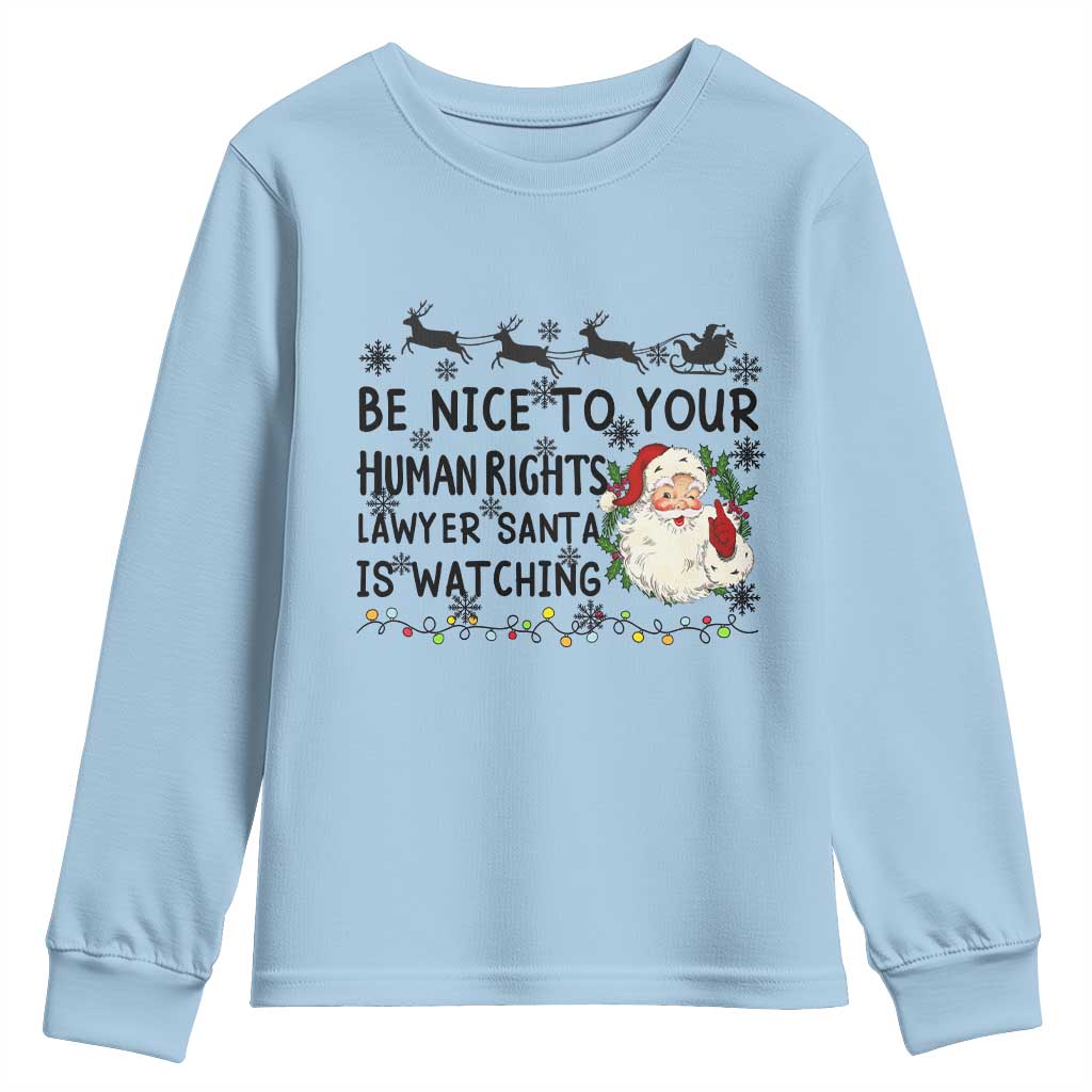 Funny Human Rights Lawyer Christmas Santa Is Watching Gift Youth Sweatshirt - Wonder Print Shop