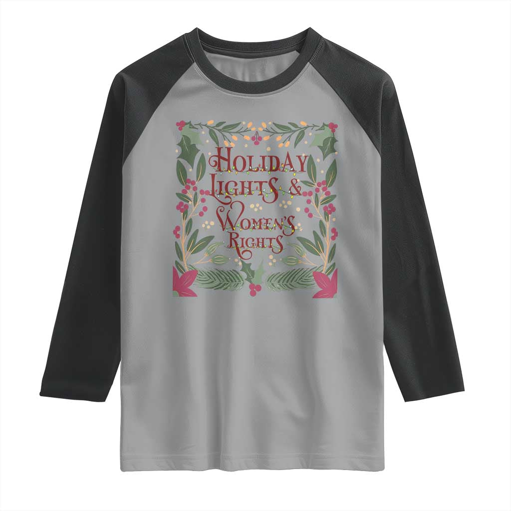 Holiday Lights Womens Rights Supporter Raglan Shirt Feminist Activist Christmas Gift - Wonder Print Shop