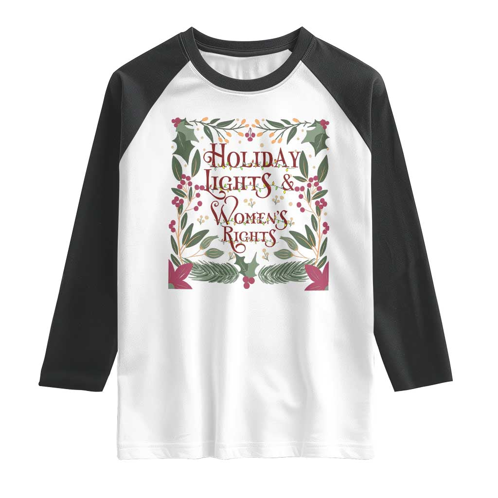 Holiday Lights Womens Rights Supporter Raglan Shirt Feminist Activist Christmas Gift - Wonder Print Shop