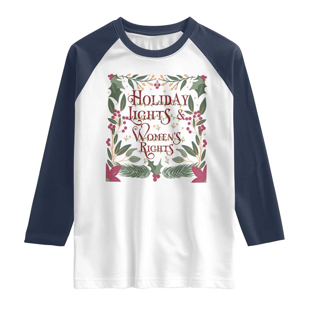 Holiday Lights Womens Rights Supporter Raglan Shirt Feminist Activist Christmas Gift - Wonder Print Shop