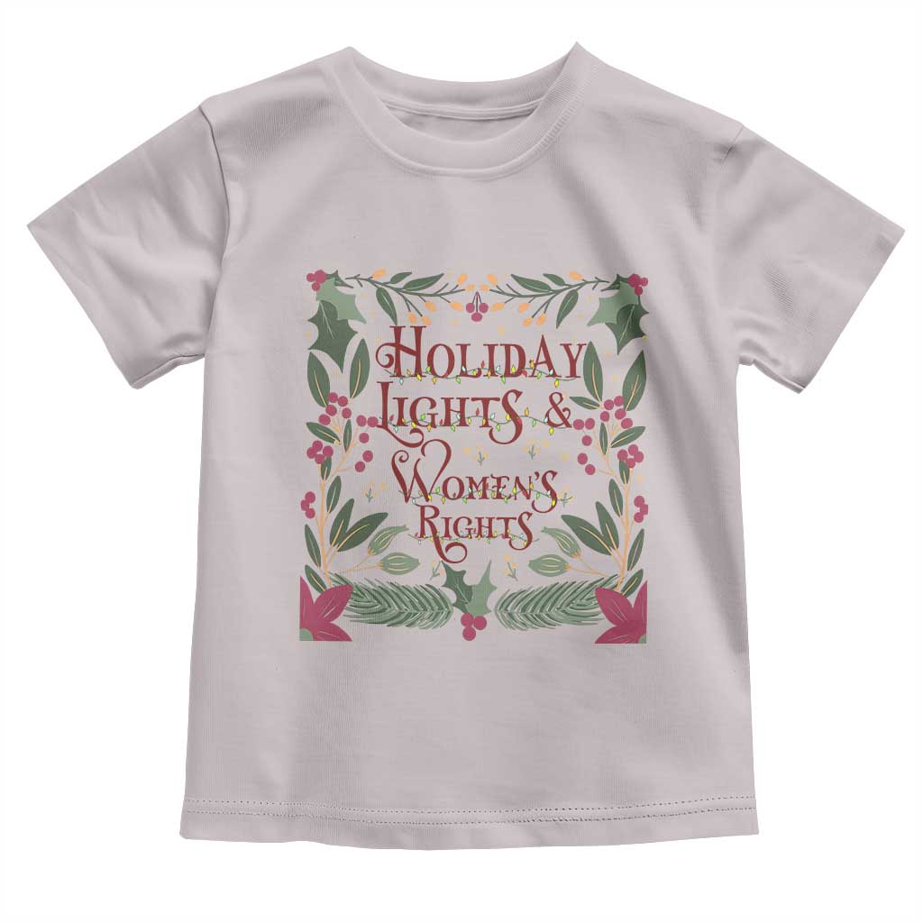Holiday Lights Womens Rights Supporter Toddler T Shirt Feminist Activist Christmas Gift - Wonder Print Shop
