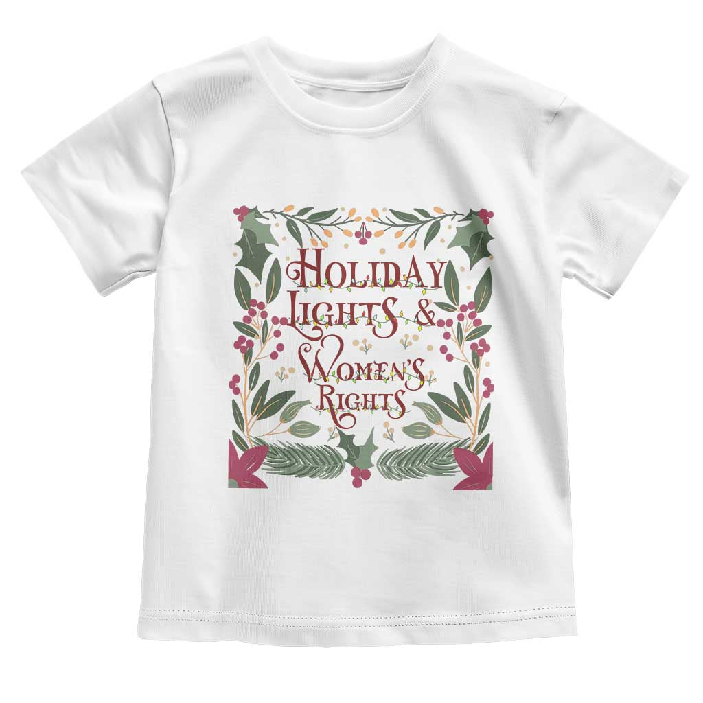 Holiday Lights Womens Rights Supporter Toddler T Shirt Feminist Activist Christmas Gift - Wonder Print Shop