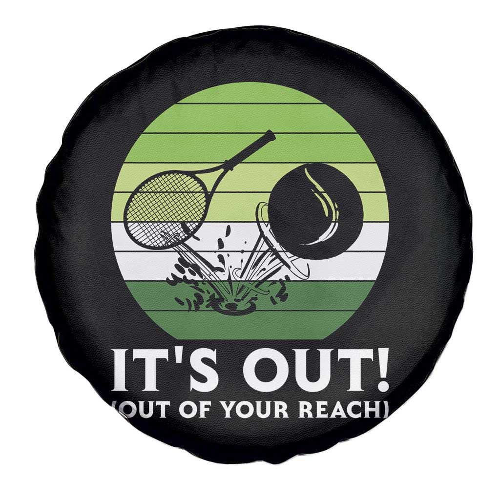 It Is Out Of Your Reach Spare Tire Cover Funny Tennis Game Gift - Wonder Print Shop