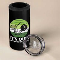 It Is Out Of Your Reach 4 in 1 Can Cooler Tumbler Funny Tennis Game Gift - Wonder Print Shop