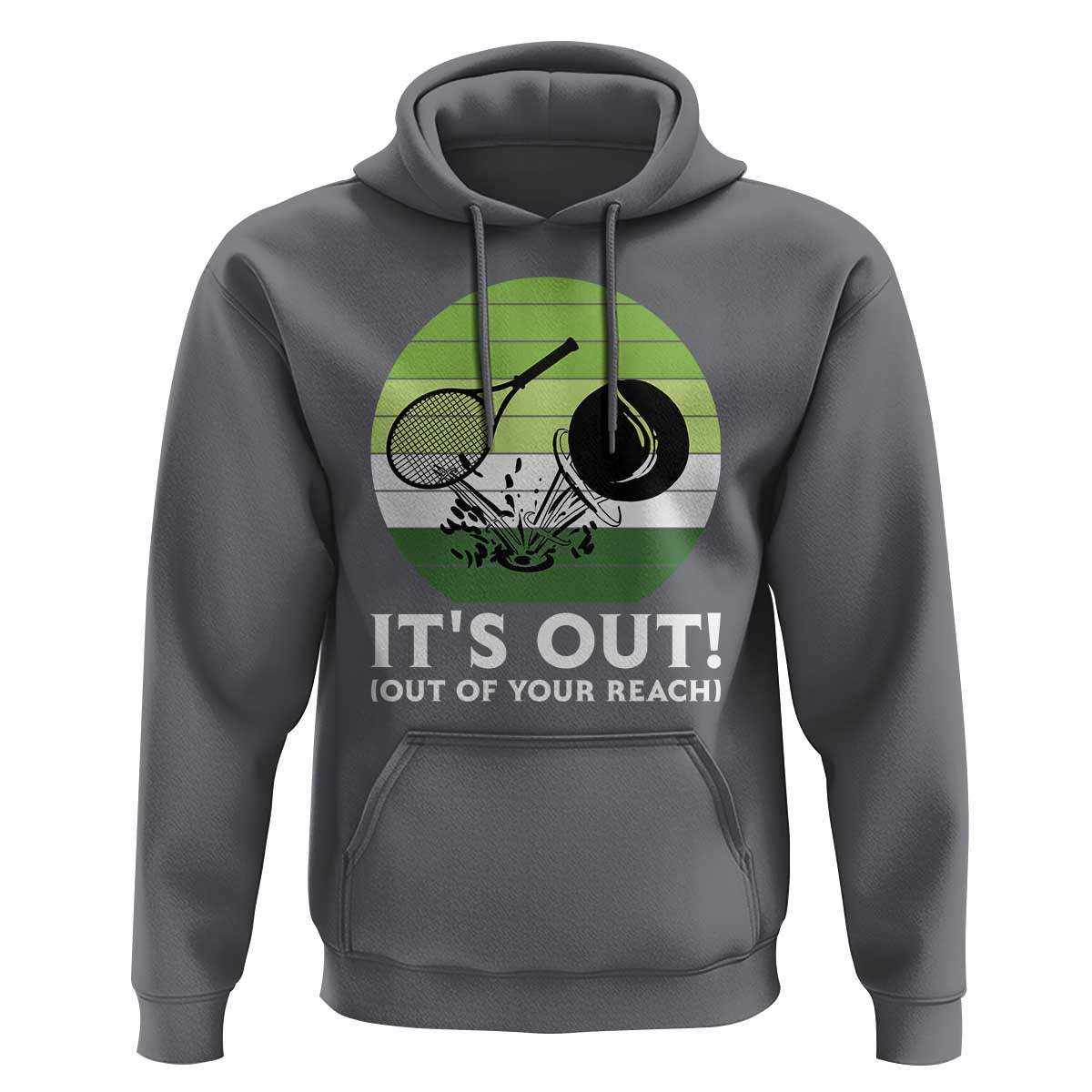 It Is Out Of Your Reach Hoodie Funny Tennis Game Gift - Wonder Print Shop