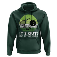 It Is Out Of Your Reach Hoodie Funny Tennis Game Gift - Wonder Print Shop