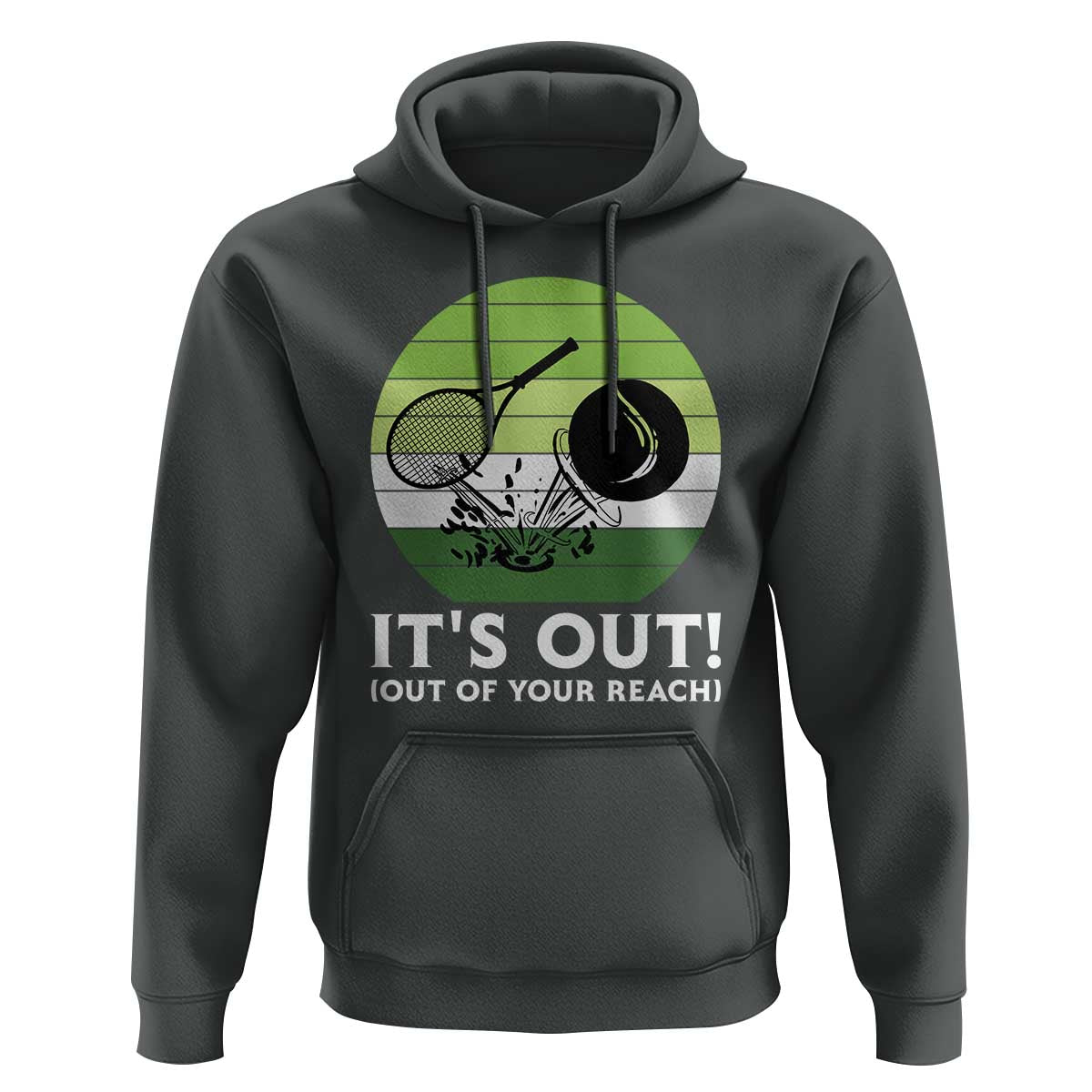 It Is Out Of Your Reach Hoodie Funny Tennis Game Gift - Wonder Print Shop