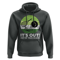 It Is Out Of Your Reach Hoodie Funny Tennis Game Gift - Wonder Print Shop