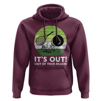 It Is Out Of Your Reach Hoodie Funny Tennis Game Gift - Wonder Print Shop