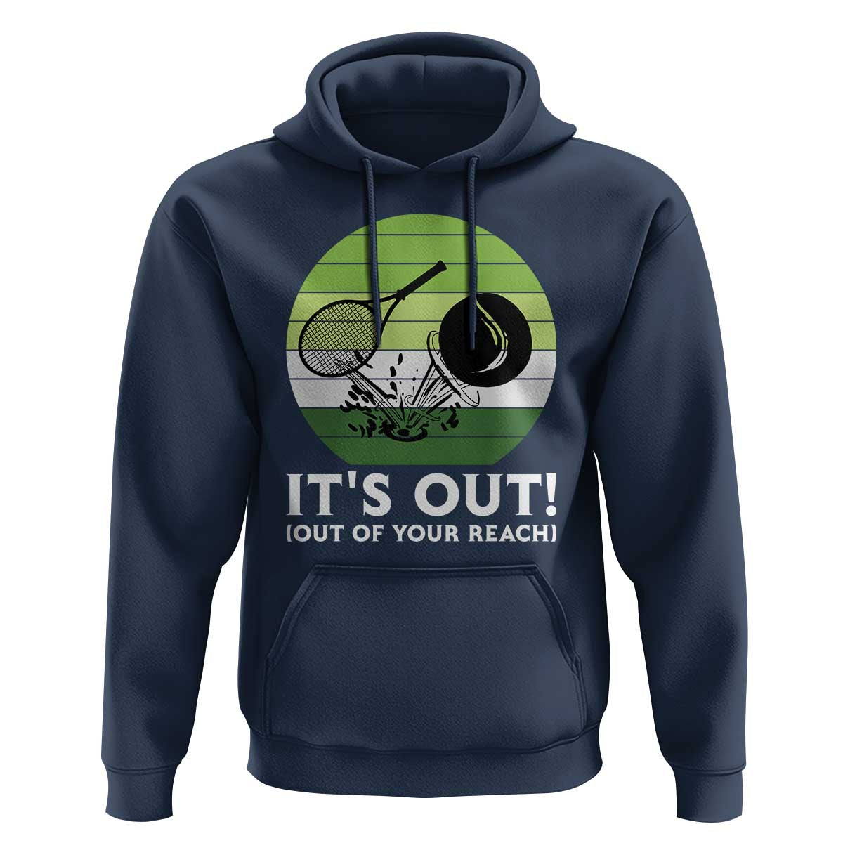 It Is Out Of Your Reach Hoodie Funny Tennis Game Gift - Wonder Print Shop