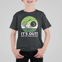 It Is Out Of Your Reach T Shirt For Kid Funny Tennis Game Gift - Wonder Print Shop
