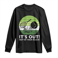 It Is Out Of Your Reach Long Sleeve Shirt Funny Tennis Game Gift - Wonder Print Shop
