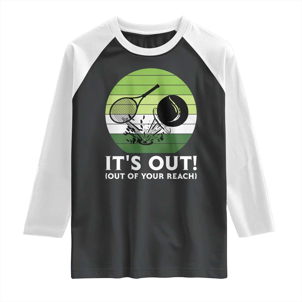 It Is Out Of Your Reach Raglan Shirt Funny Tennis Game Gift - Wonder Print Shop