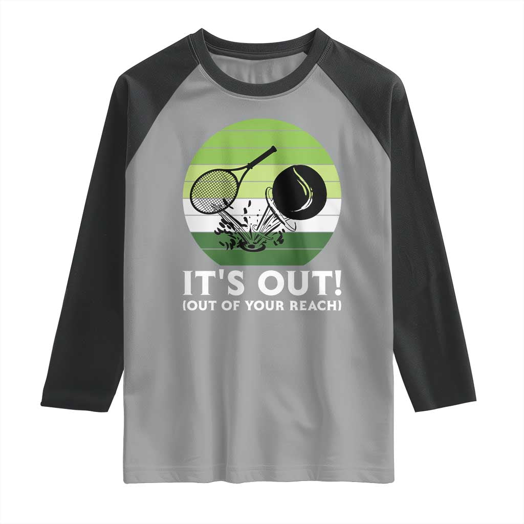 It Is Out Of Your Reach Raglan Shirt Funny Tennis Game Gift - Wonder Print Shop