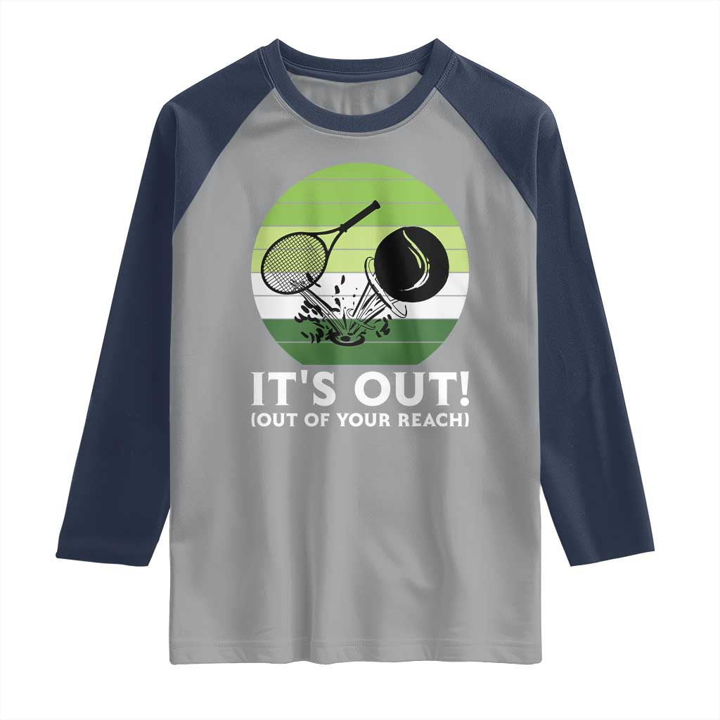 It Is Out Of Your Reach Raglan Shirt Funny Tennis Game Gift - Wonder Print Shop