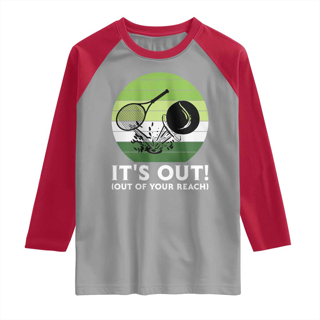 It Is Out Of Your Reach Raglan Shirt Funny Tennis Game Gift - Wonder Print Shop