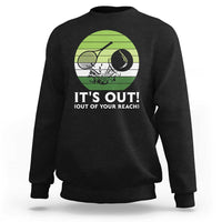It Is Out Of Your Reach Sweatshirt Funny Tennis Game Gift - Wonder Print Shop