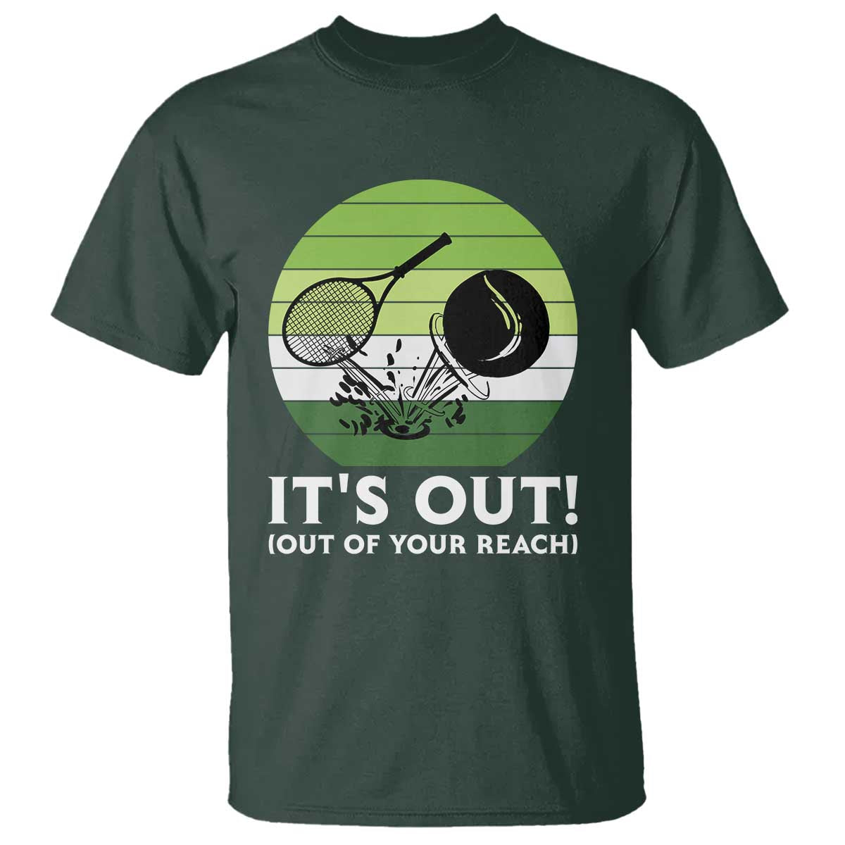 It Is Out Of Your Reach T Shirt Funny Tennis Game Gift - Wonder Print Shop