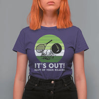 It Is Out Of Your Reach T Shirt For Women Funny Tennis Game Gift - Wonder Print Shop