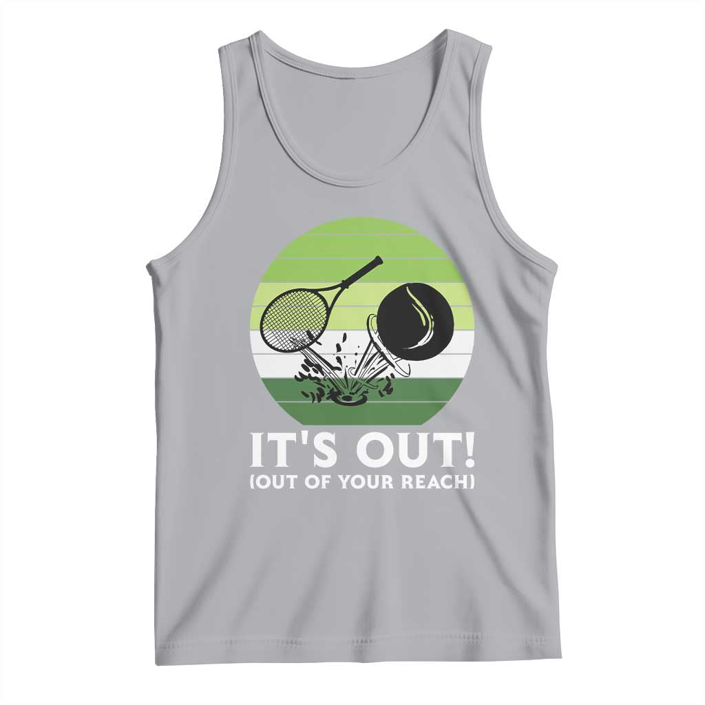 It Is Out Of Your Reach Tank Top Funny Tennis Game Gift - Wonder Print Shop