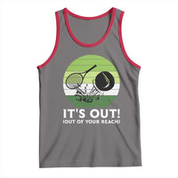 It Is Out Of Your Reach Tank Top Funny Tennis Game Gift - Wonder Print Shop