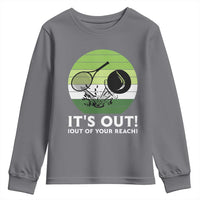 It Is Out Of Your Reach Youth Sweatshirt Funny Tennis Game Gift - Wonder Print Shop
