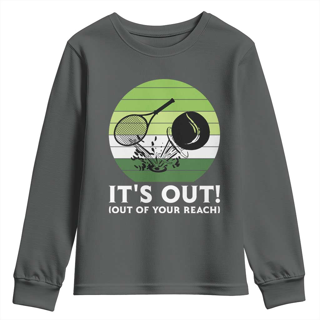 It Is Out Of Your Reach Youth Sweatshirt Funny Tennis Game Gift - Wonder Print Shop