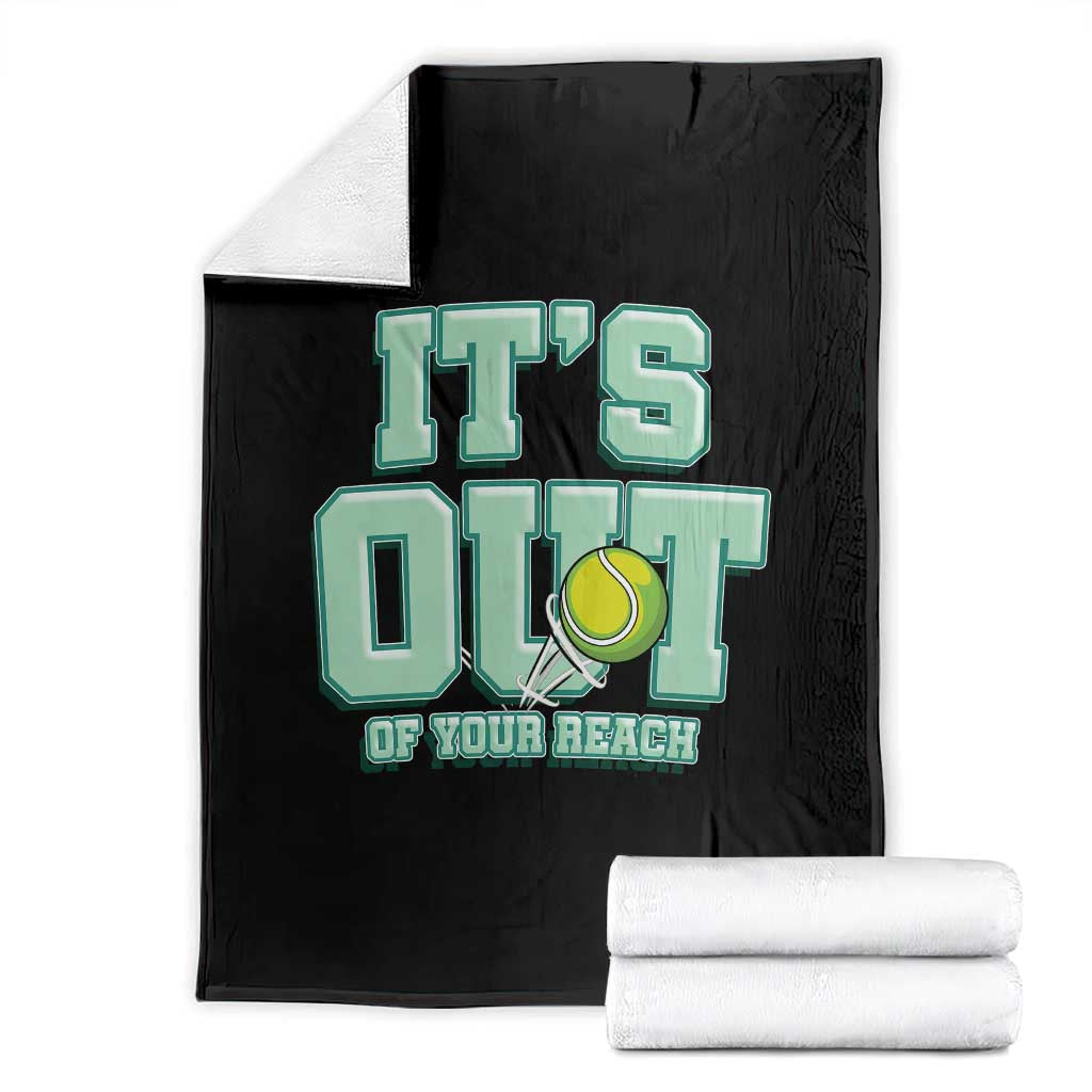 Funny Tennis Player Gift Throw Blanket It Is Out Of Your Reach - Wonder Print Shop