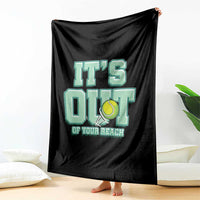 Funny Tennis Player Gift Throw Blanket It Is Out Of Your Reach - Wonder Print Shop