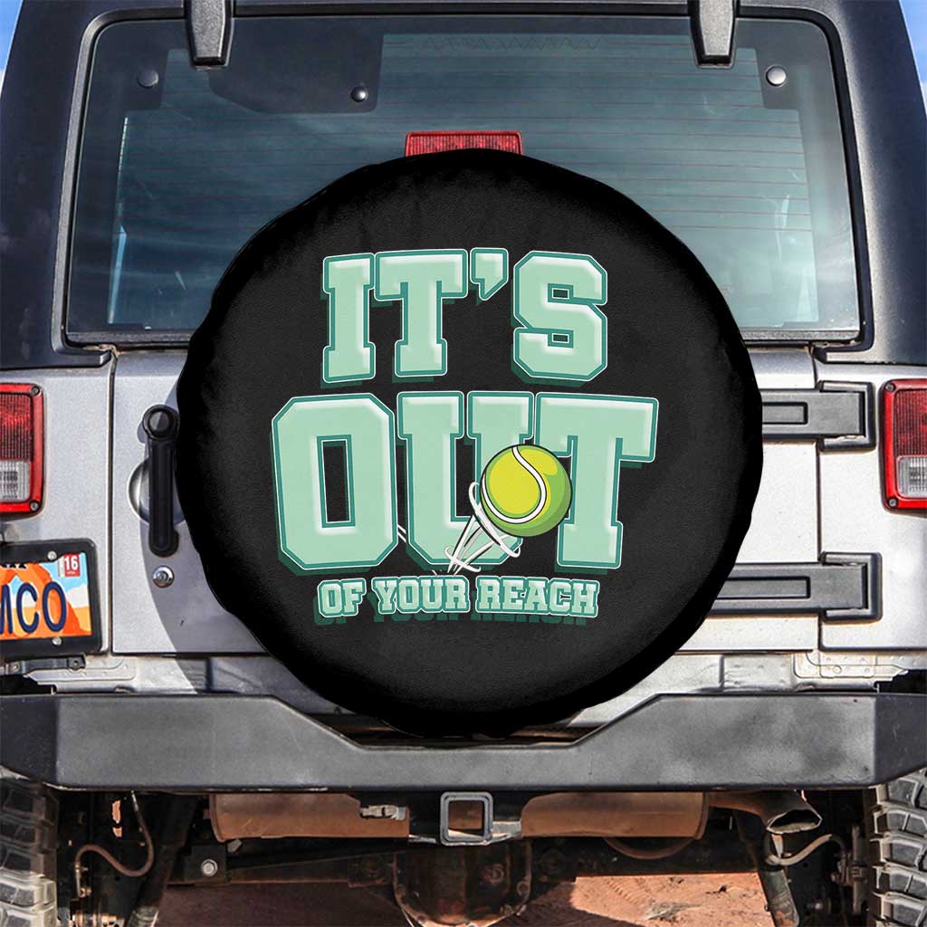 Funny Tennis Player Gift Spare Tire Cover It Is Out Of Your Reach - Wonder Print Shop