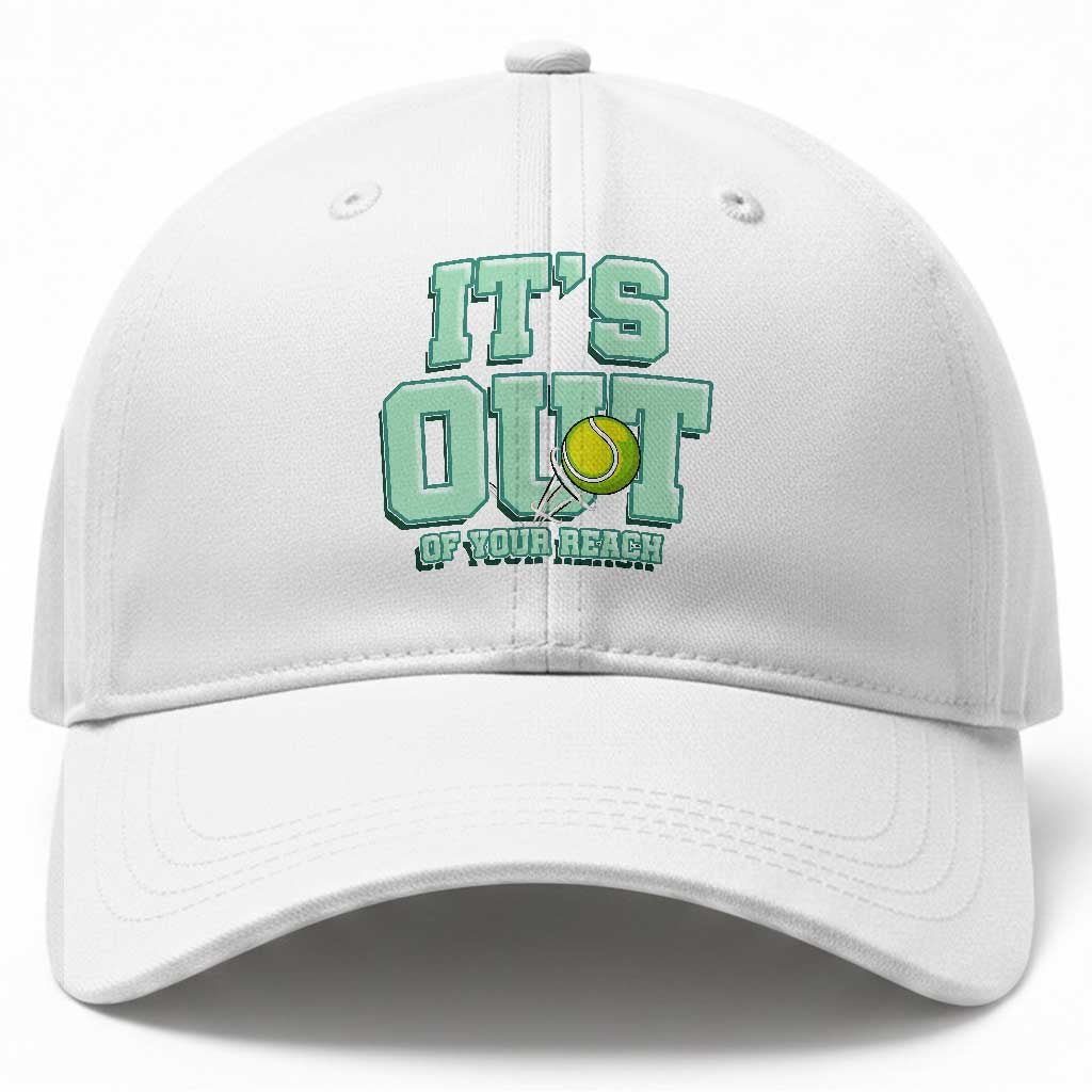 Funny Tennis Player Gift Baseball Cap It Is Out Of Your Reach