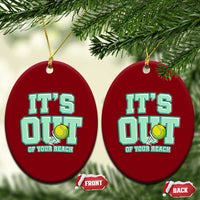 Funny Tennis Player Gift Ceramic Ornament It Is Out Of Your Reach - Wonder Print Shop