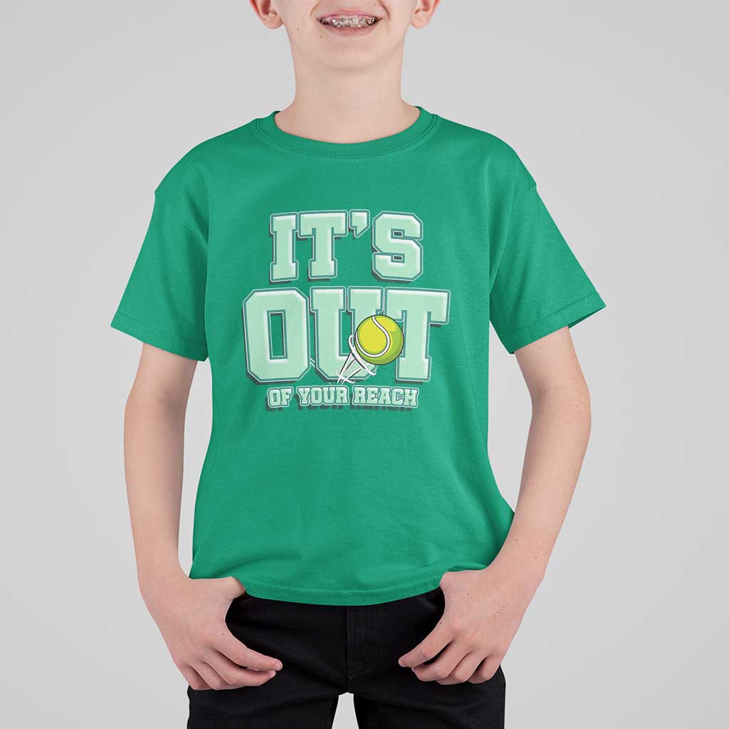Funny Tennis Player Gift T Shirt For Kid It Is Out Of Your Reach - Wonder Print Shop