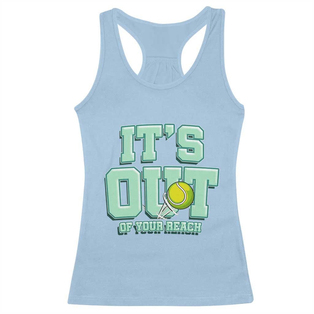 Funny Tennis Player Gift Racerback Tank Top It Is Out Of Your Reach - Wonder Print Shop