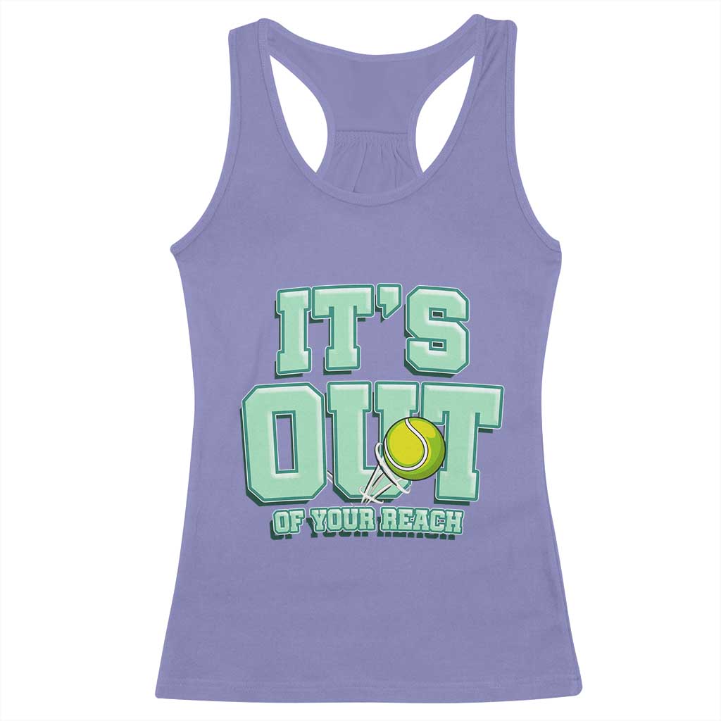 Funny Tennis Player Gift Racerback Tank Top It Is Out Of Your Reach - Wonder Print Shop