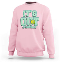 Funny Tennis Player Gift Sweatshirt It Is Out Of Your Reach - Wonder Print Shop