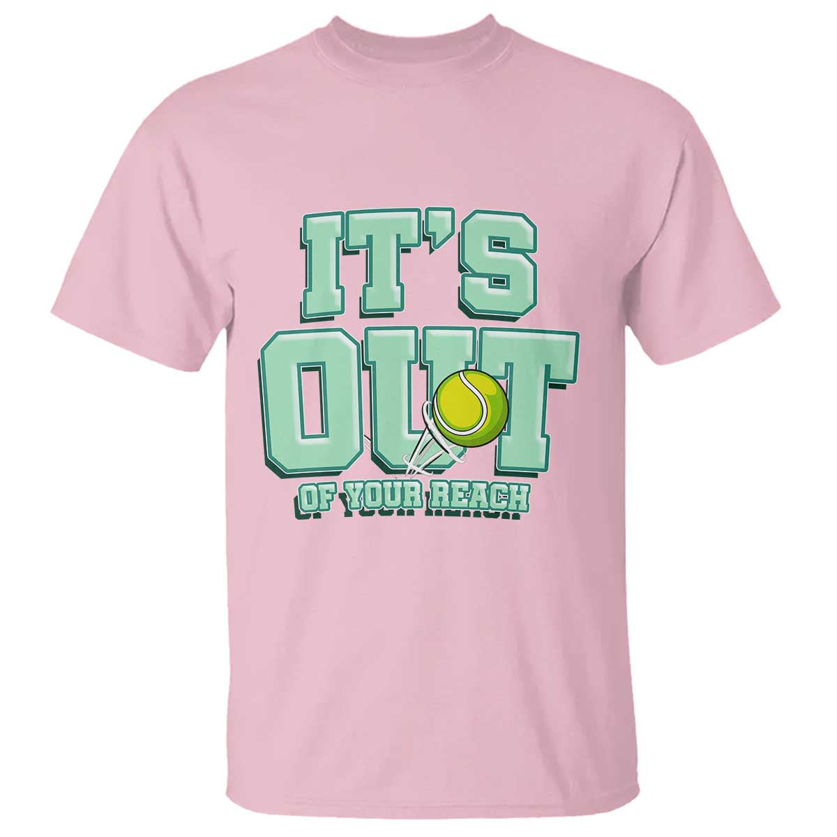 Funny Tennis Player Gift T Shirt It Is Out Of Your Reach - Wonder Print Shop