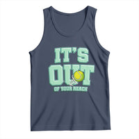 Funny Tennis Player Gift Tank Top It Is Out Of Your Reach - Wonder Print Shop