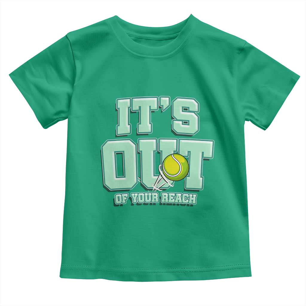 Funny Tennis Player Gift Toddler T Shirt It Is Out Of Your Reach - Wonder Print Shop