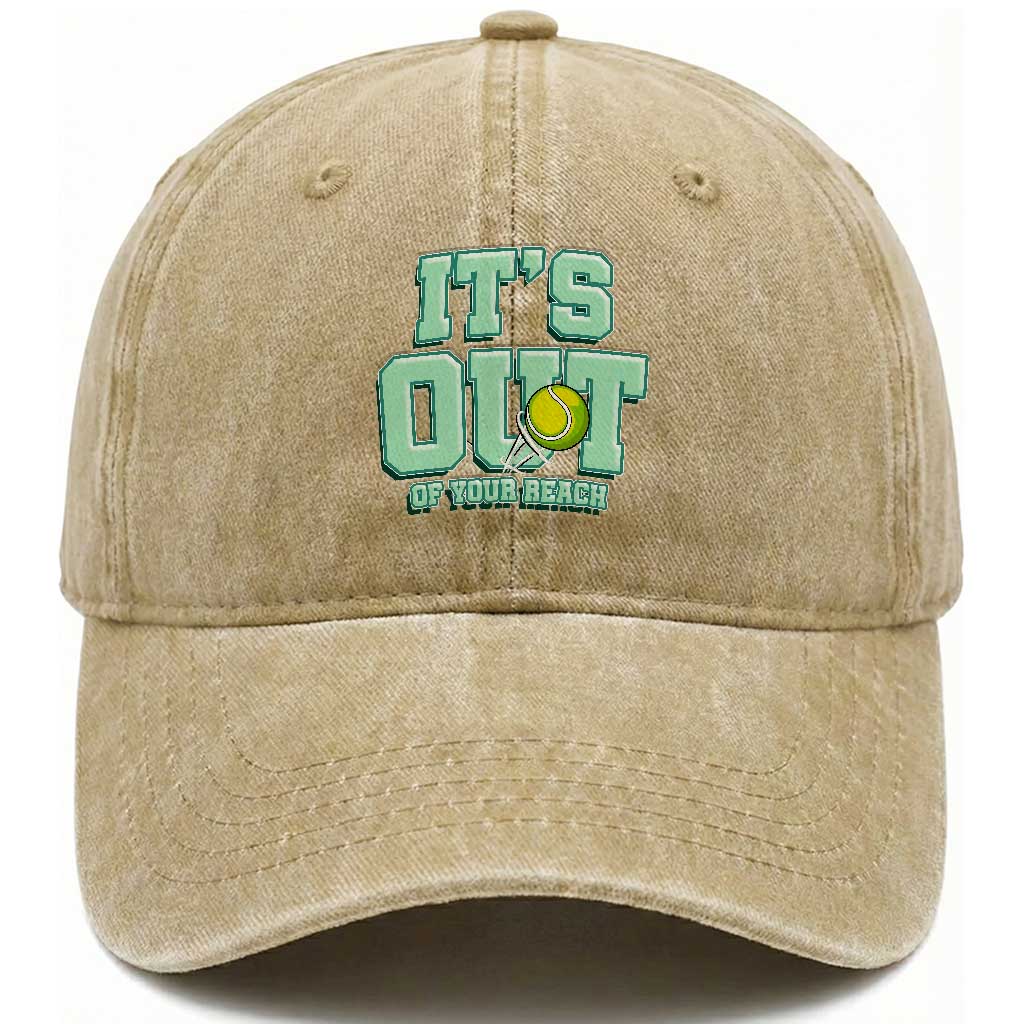 Funny Tennis Player Gift Washed Cotton Baseball Cap It Is Out Of Your Reach