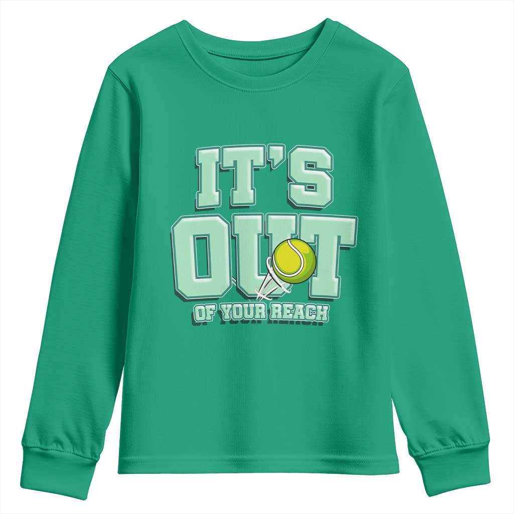 Funny Tennis Player Gift Youth Sweatshirt It Is Out Of Your Reach - Wonder Print Shop