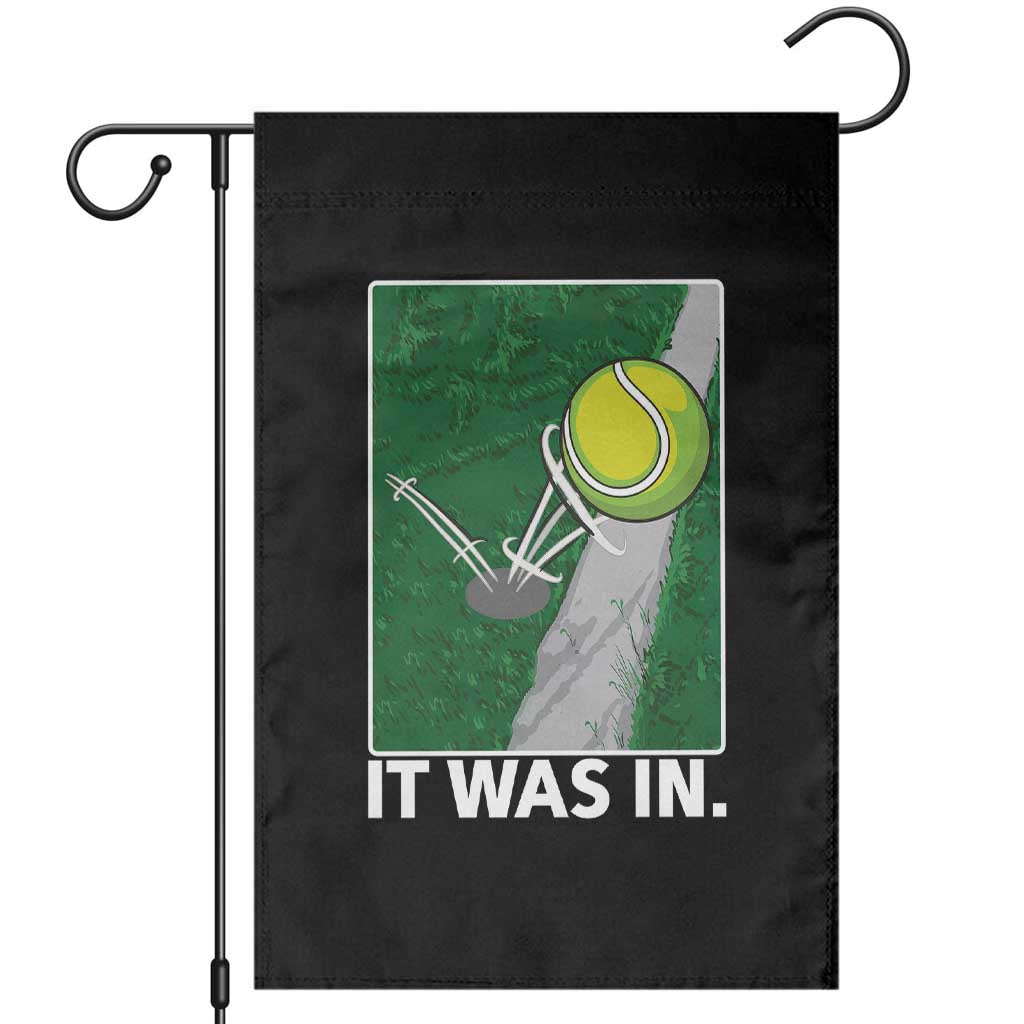 Funny Tennis Quote Garden Flag It Was In - Wonder Print Shop